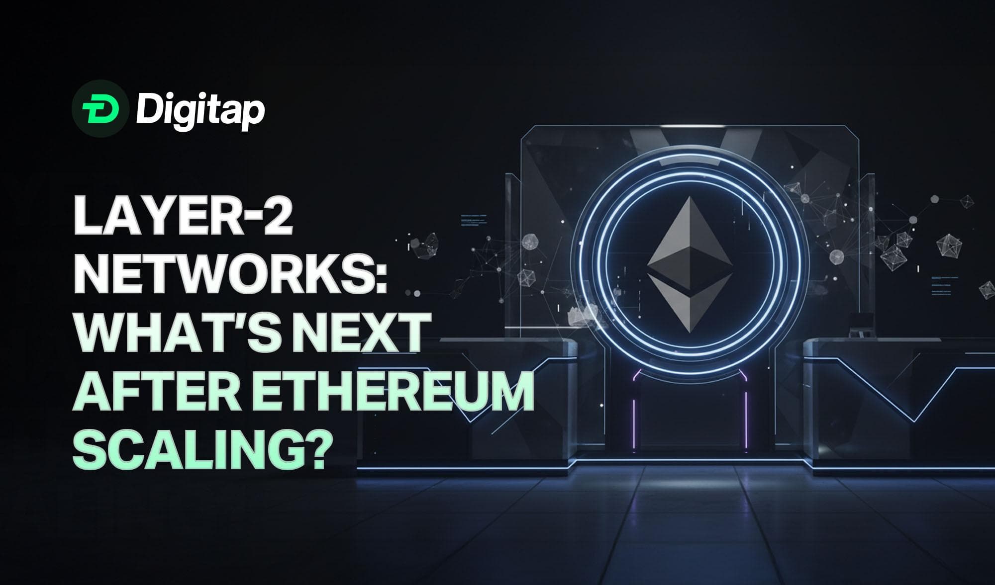 Layer-2s for Mass Adoption: What's Next After Ethereum Scaling?
