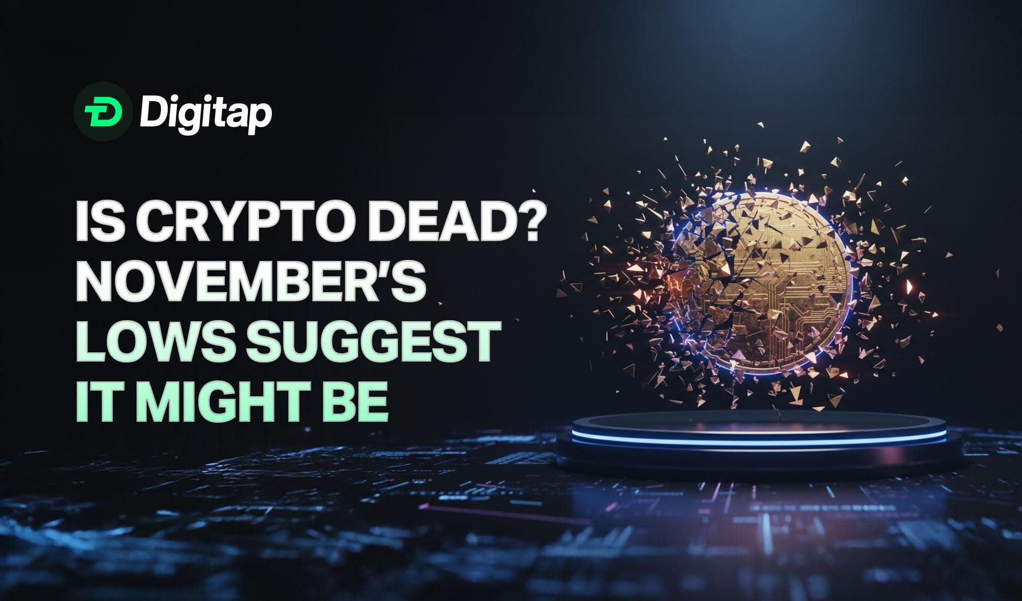 Is Crypto Dead? Market Hits 6-Month Low in a Typically Bullish November.