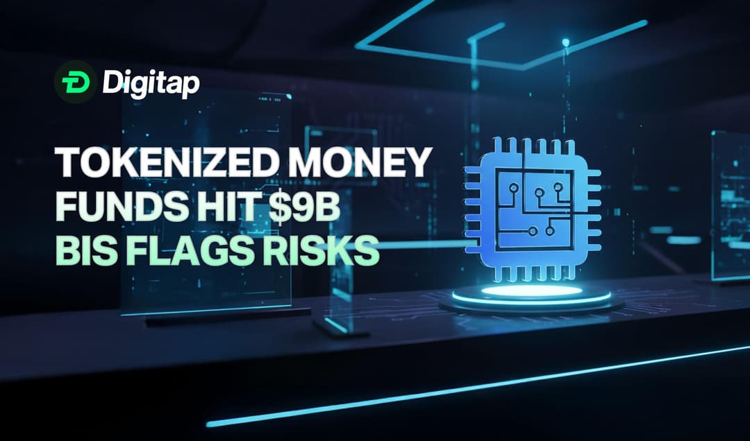Tokenized Money Market Funds Hit $9B as BIS Flags Emerging Risks