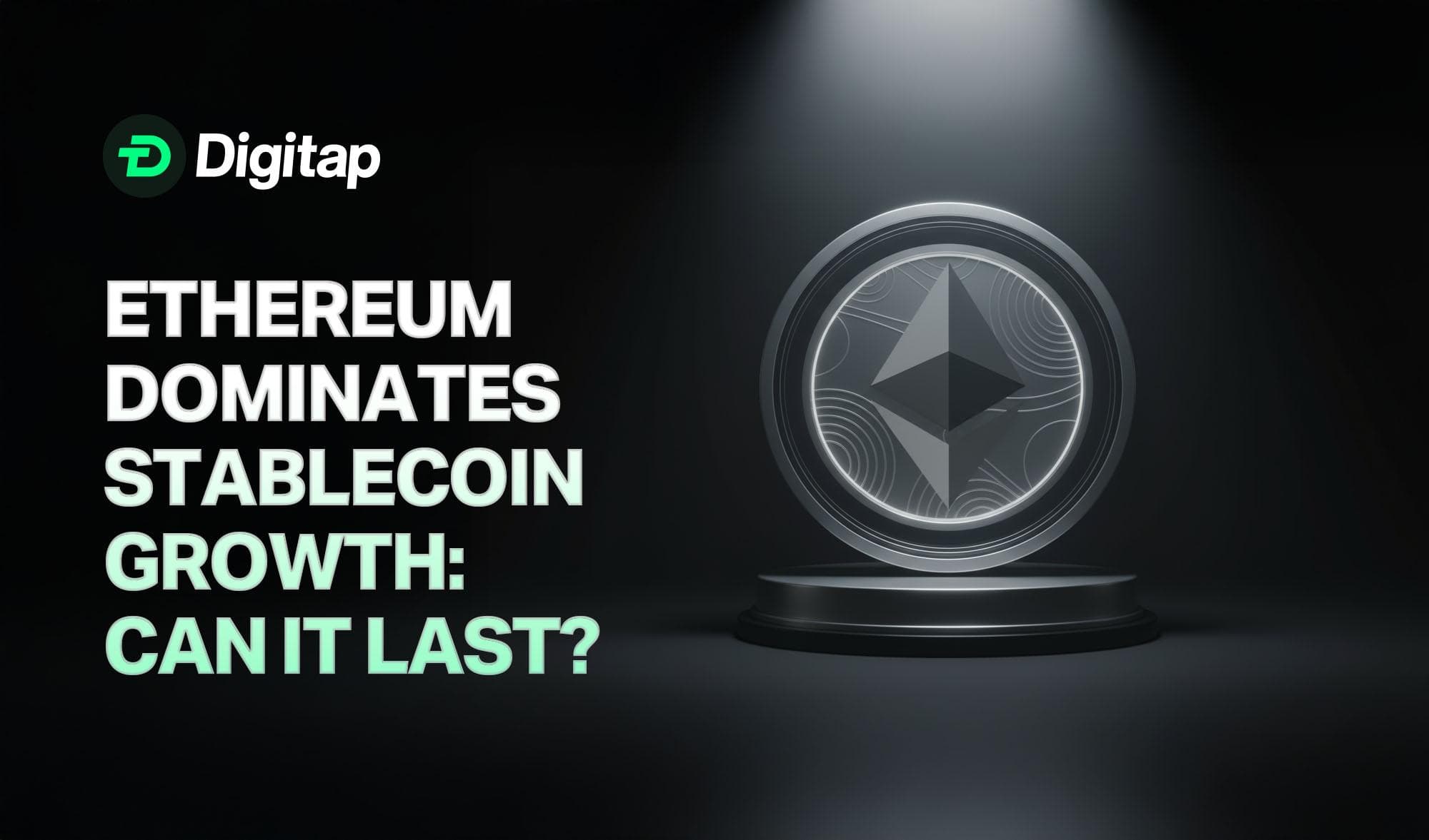 Ethereum Dominates Stablecoin Expansion With $84.9B Added in 12 Months: Can It Retain Market Share?