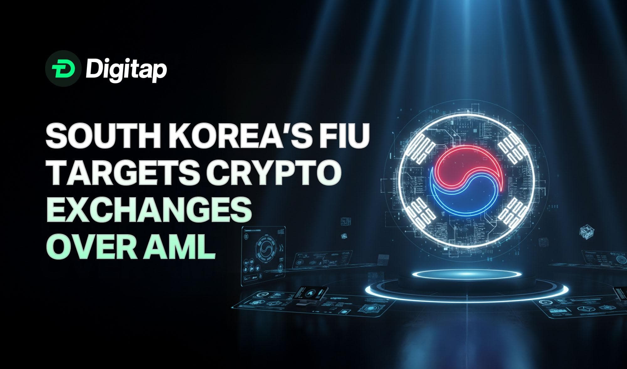 South Korea’s FIU Targets Domestic Crypto Exchanges Over AML Failures, Signaling Tighter Oversight