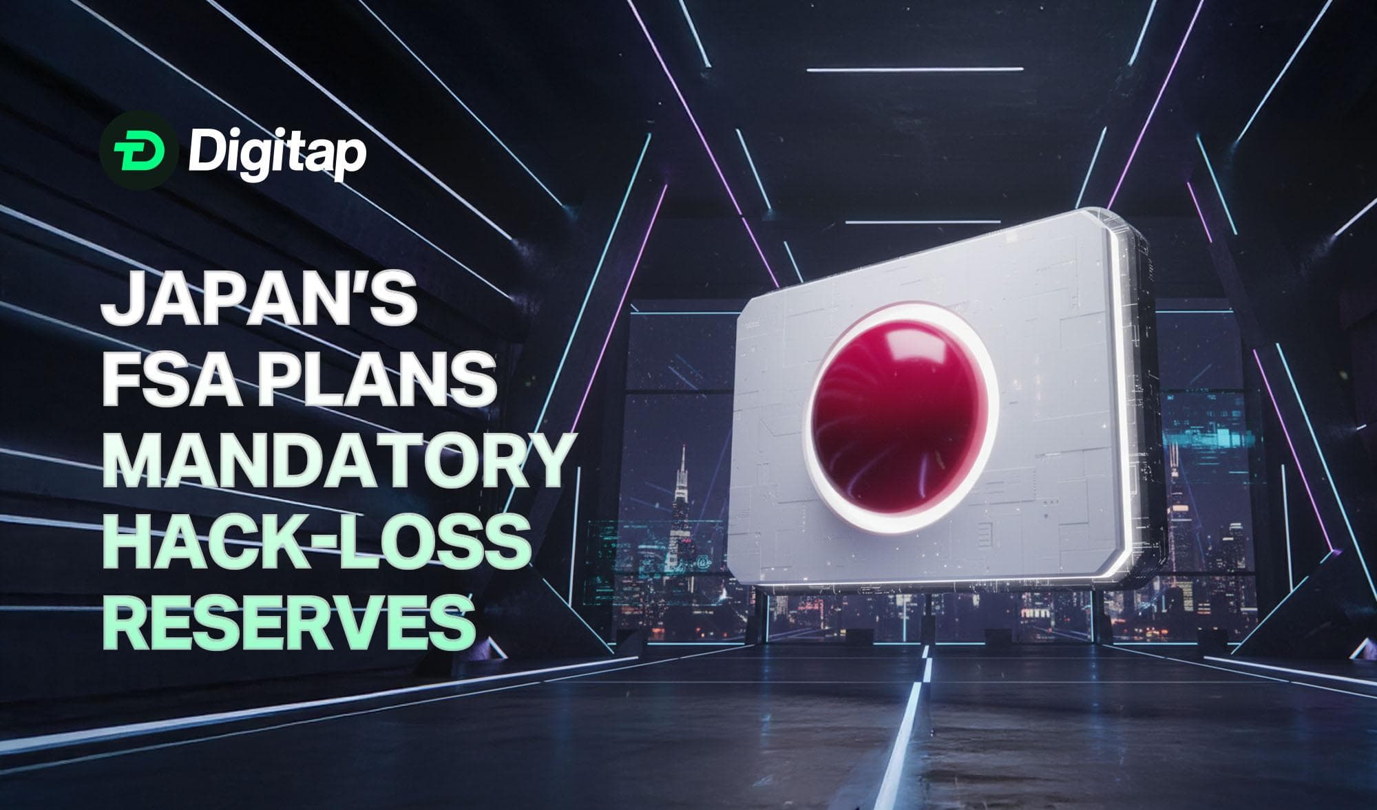 Japan's FSA Plans Mandatory Hack-Loss Reserves for Exchanges to Protect Crypto Users