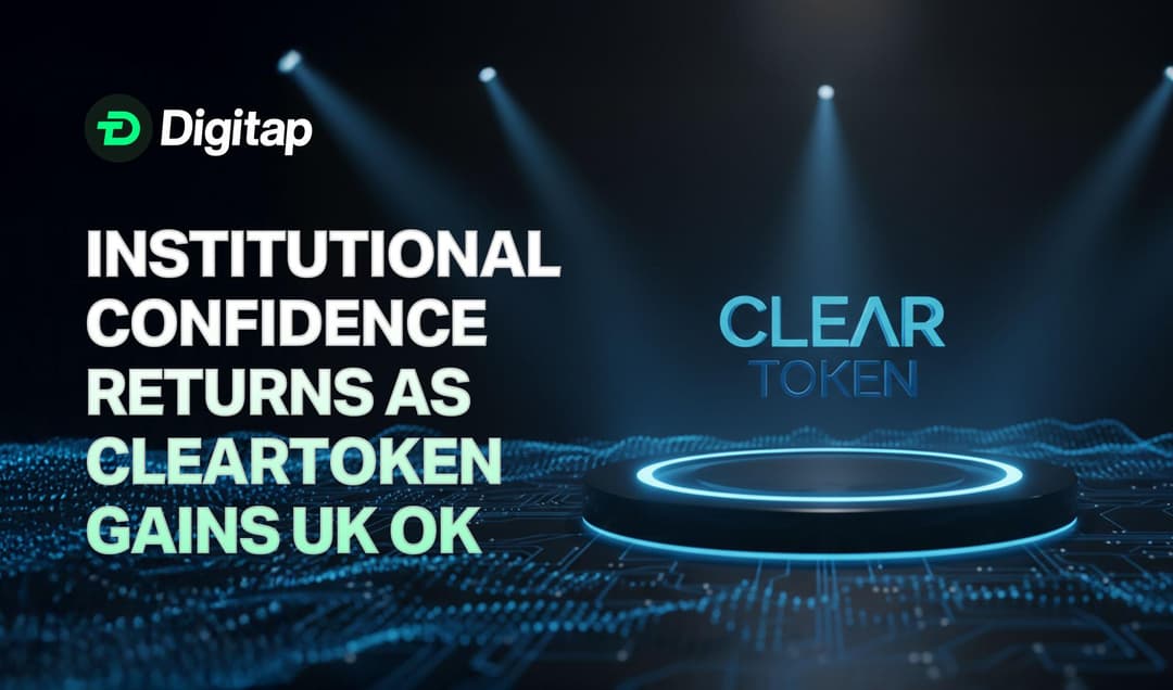 Institutional Confidence Returns as ClearToken Gains UK Approval