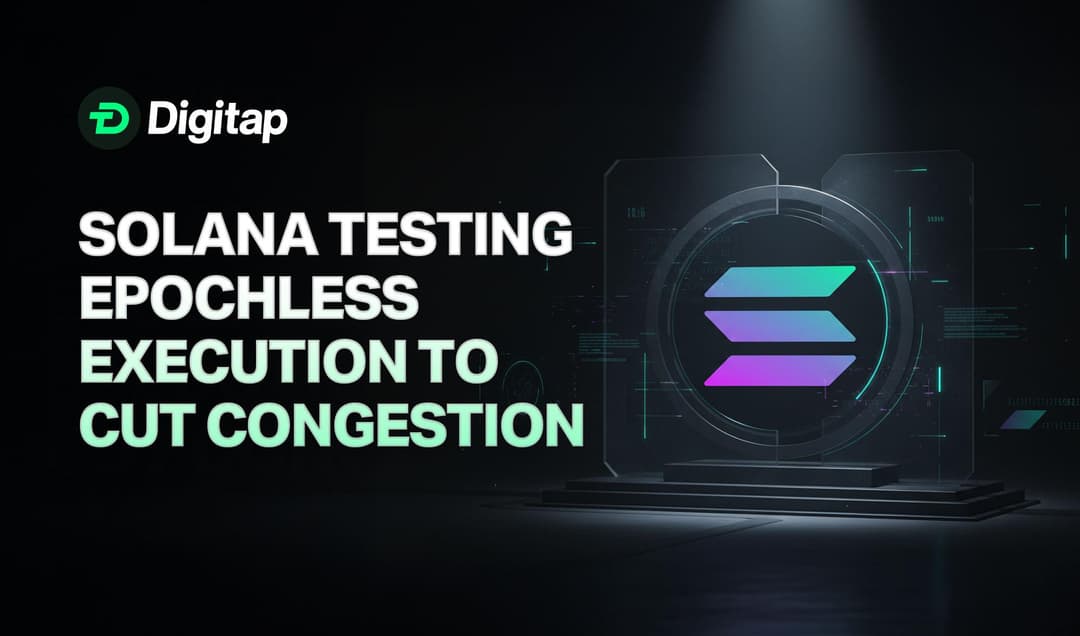 Solana Developers Begin Testing An Epochless Execution Model to Cut Network Congestion