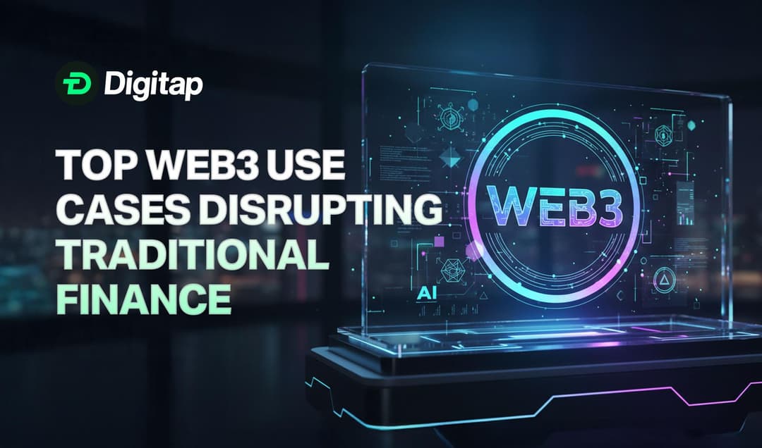 Top Web3 Use Cases That Will Disrupt Traditional Finance