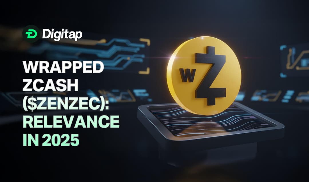 What is Wrapped ZCash ($zenZEC) &#038; Why Has It Become Increasingly Relevant in 2025?