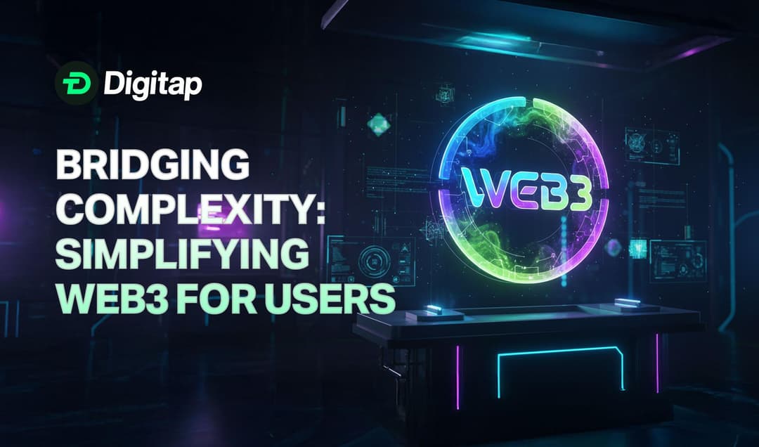 Bridging Complexity: How Web3 Apps Can Simplify for Mainstream Users