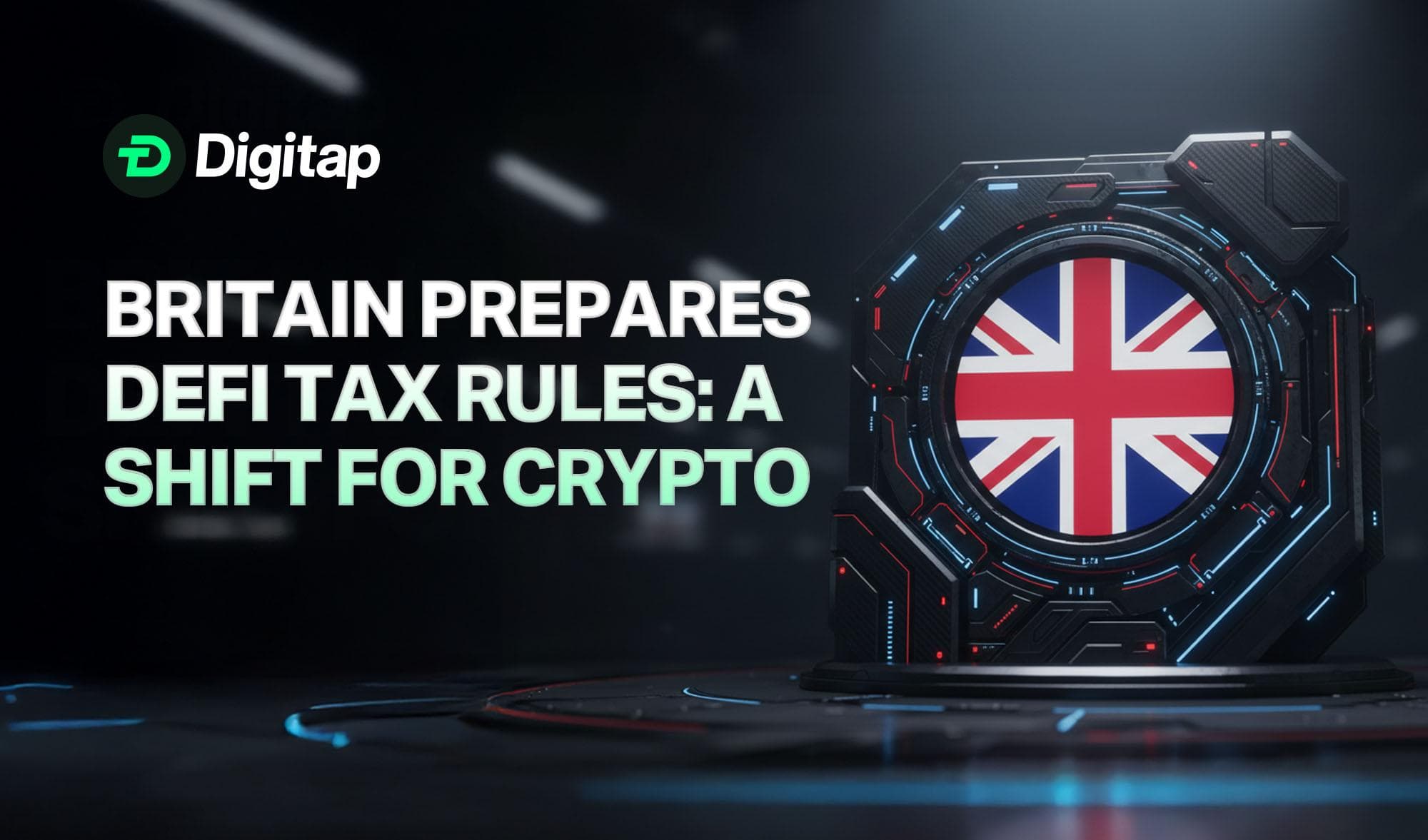 Britain Prepares DeFi Tax Rules: A Shift That Could Change How Investors Report Crypto Income