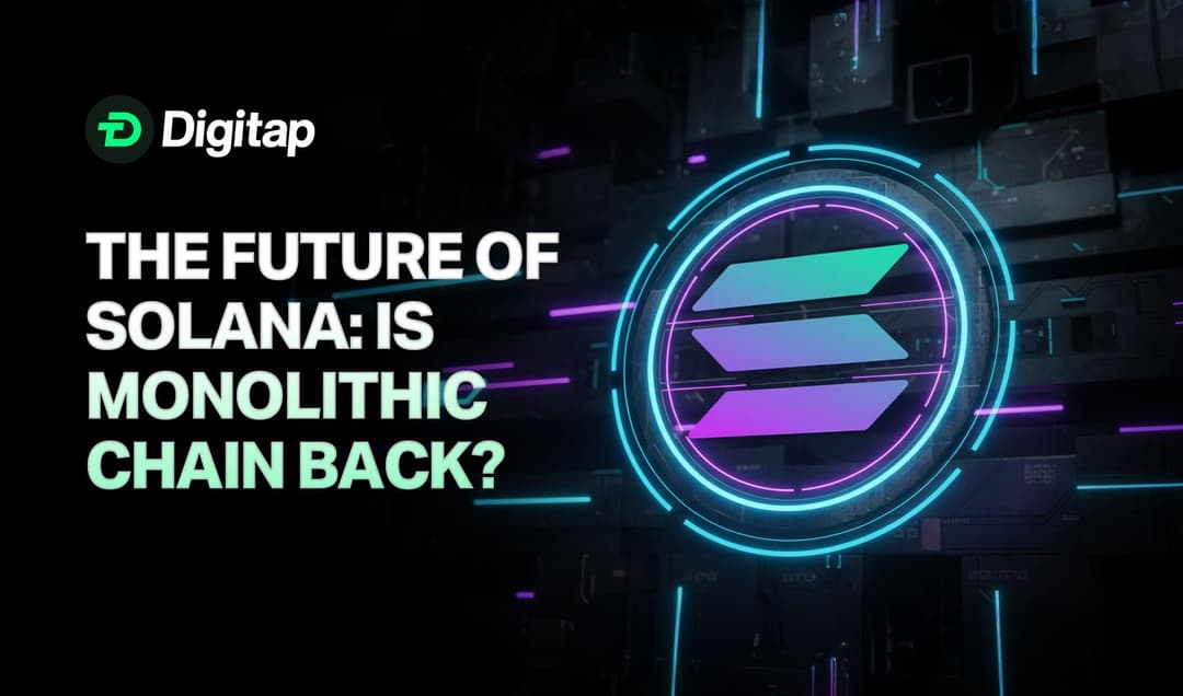 The Future of Solana: Is the Monolithic Chain Model Back?