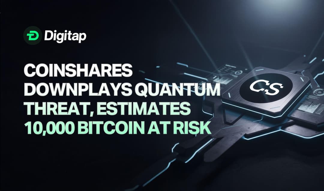 CoinShares Downplays Quantum Threat, Estimates 10,000 Bitcoin at Risk