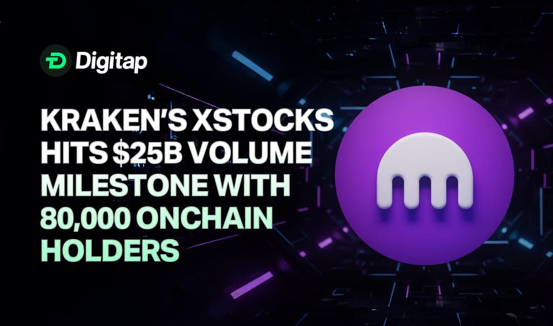 Kraken’s xStocks Hits $25B Volume Milestone With 80,000 On-chain Holders