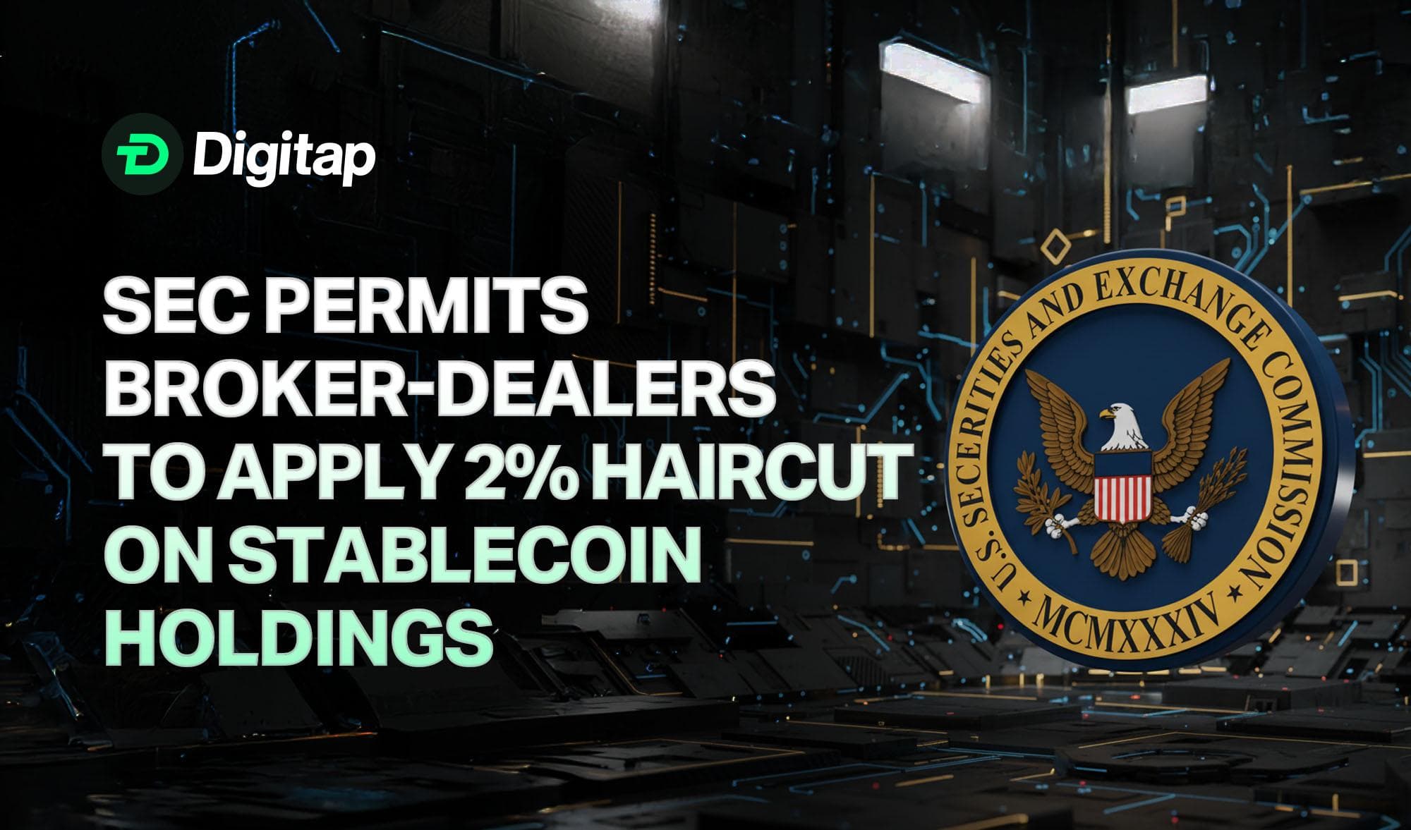 SEC Permits Broker-Dealers to Apply 2% Haircut on Stablecoin Holdings