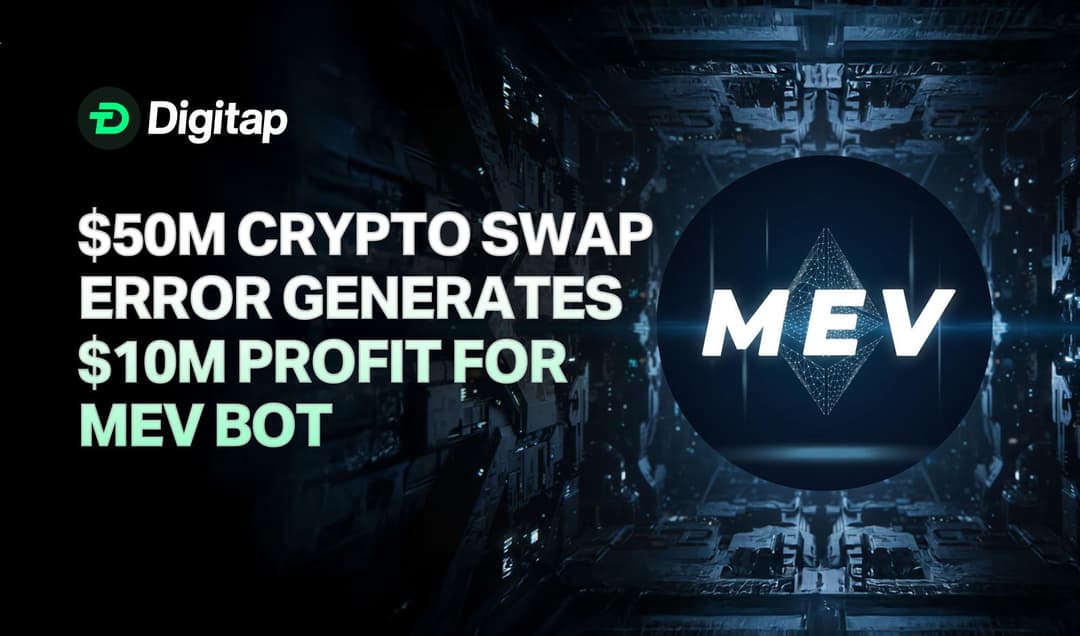 $50M Crypto Swap Error Generates $10M Profit for MEV Bot