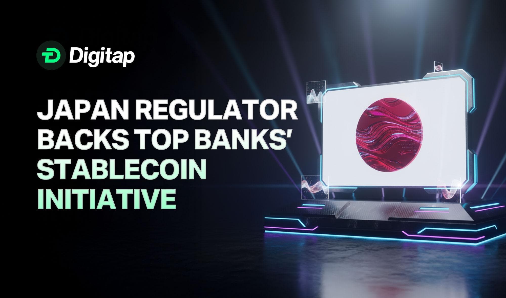 Japan Financial Regulator Endorses Stablecoin Initiative by Top Three Banks