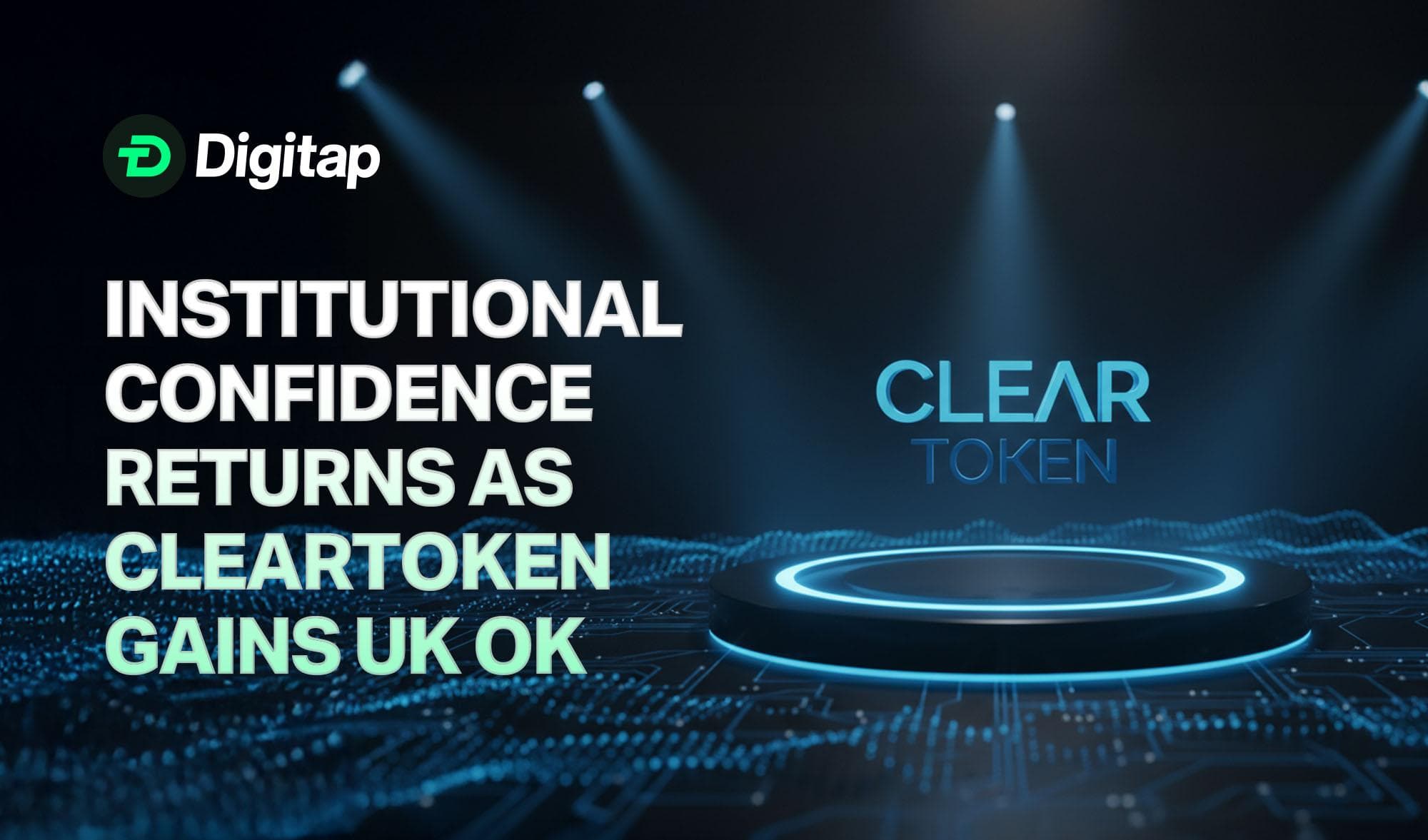 Institutional Confidence Returns as ClearToken Gains UK Approval