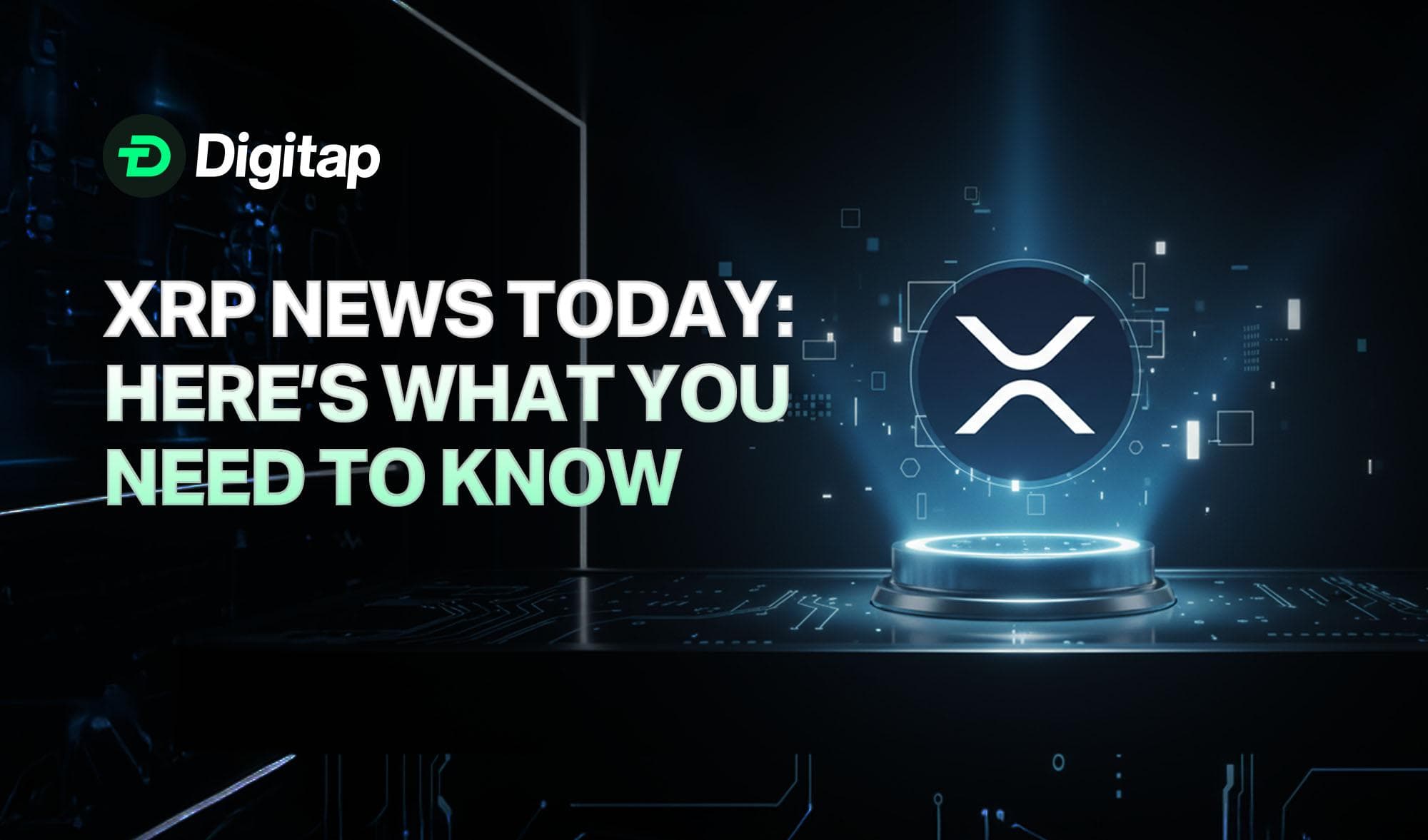 XRP News Today: Here's What You Need To Know