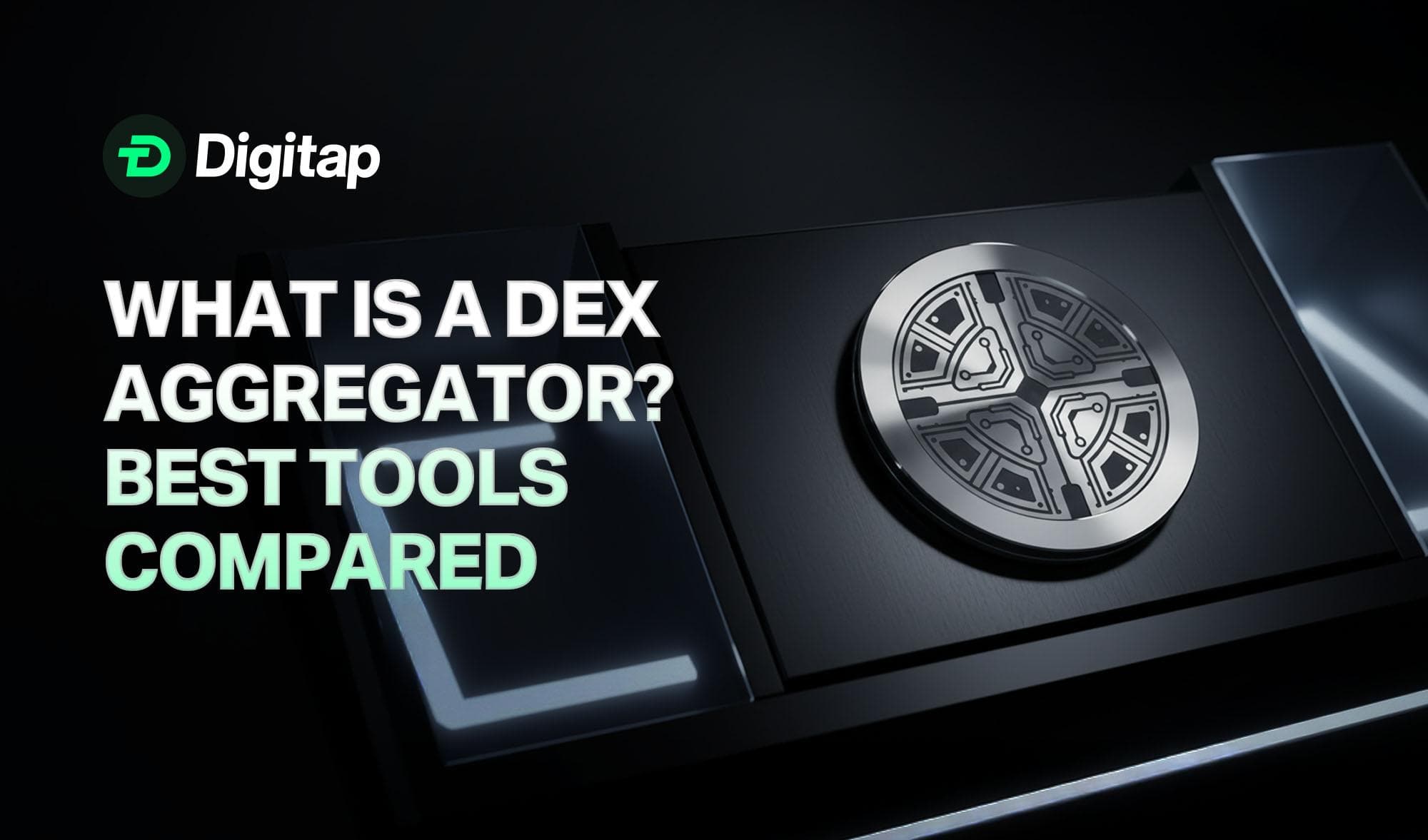 What Is a DEX Aggregator? Best Tools Compared