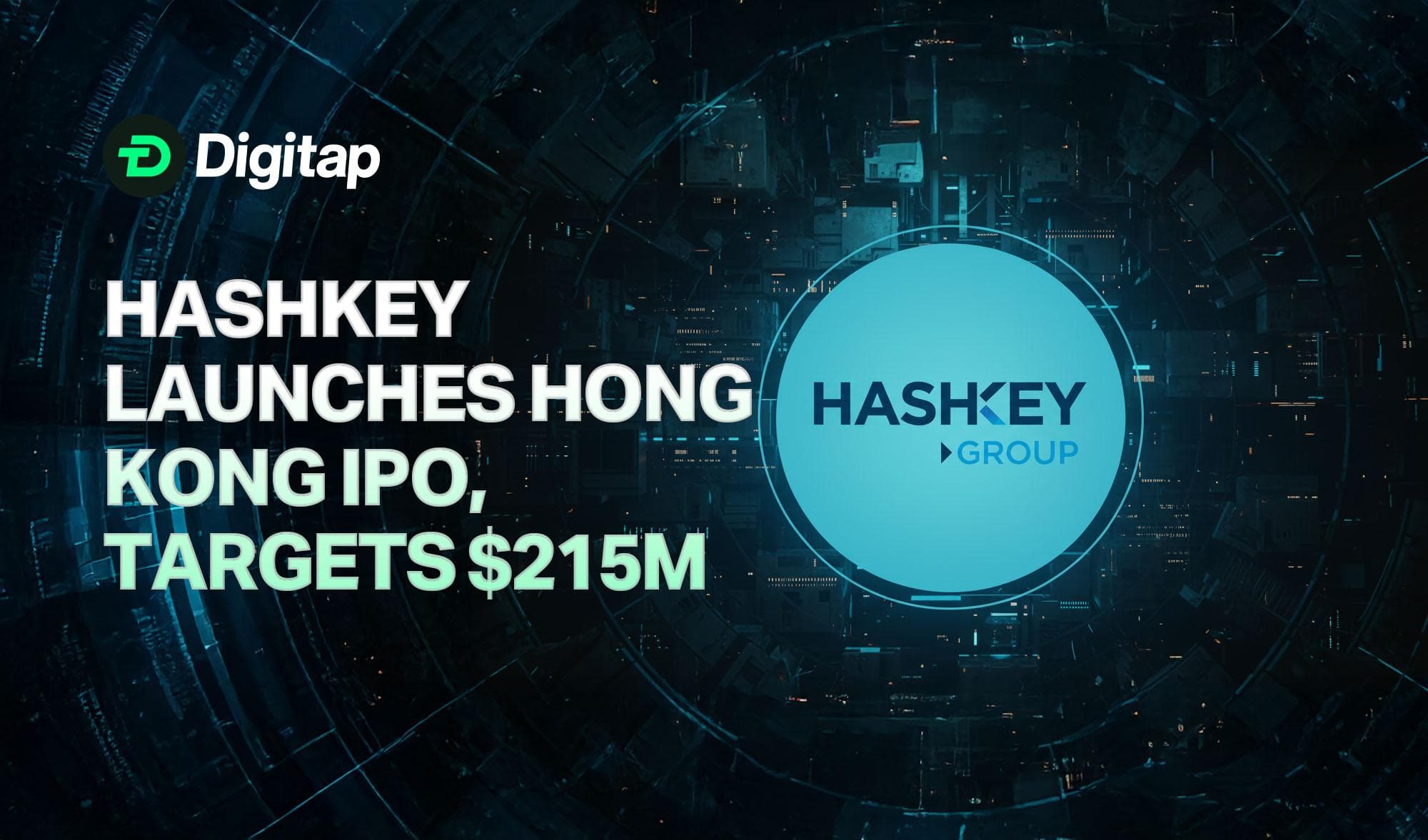 HashKey Launches Hong Kong IPO, Targets $215M in Capital Raise