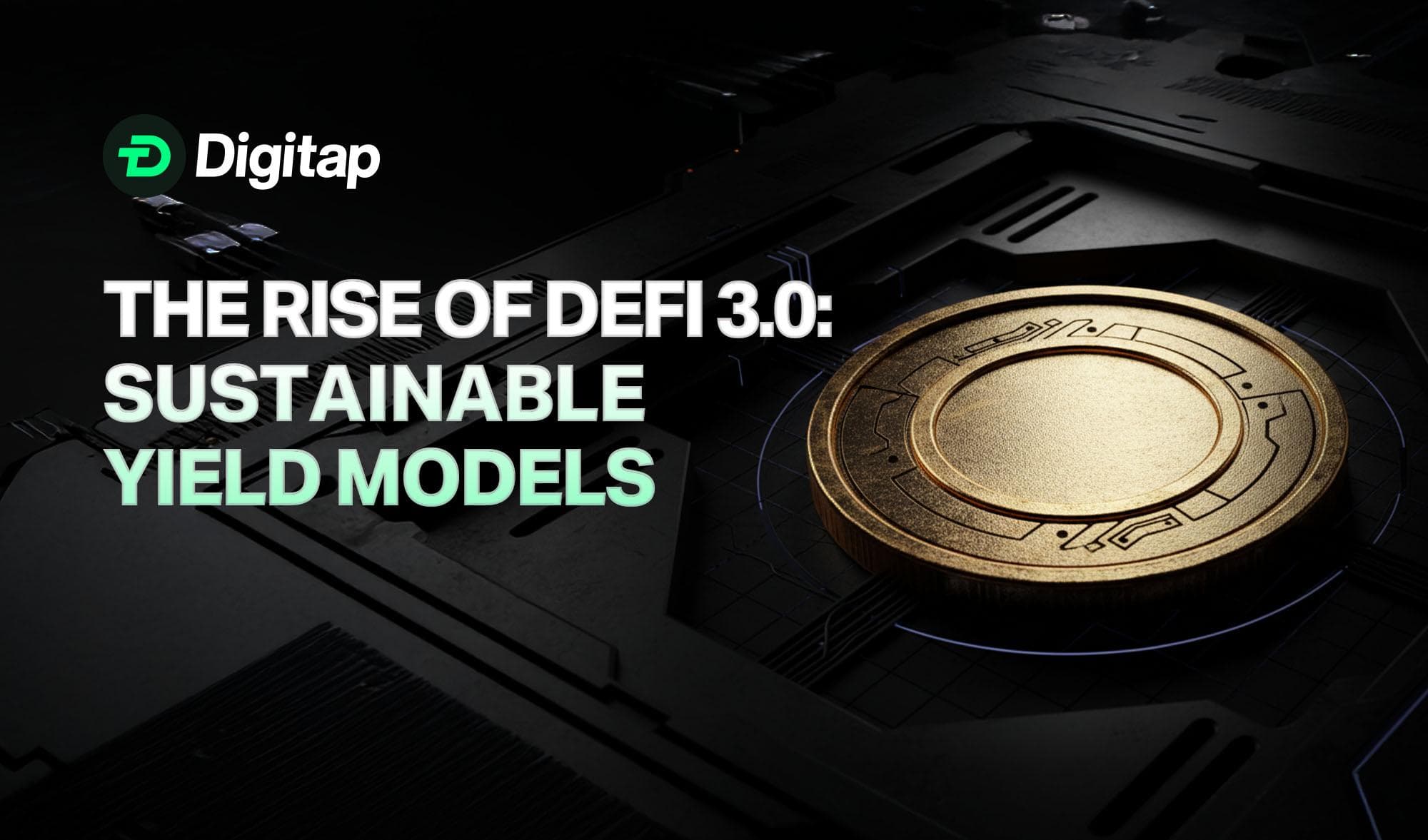The Rise of DeFi 3.0: Sustainable Yield Models Explained