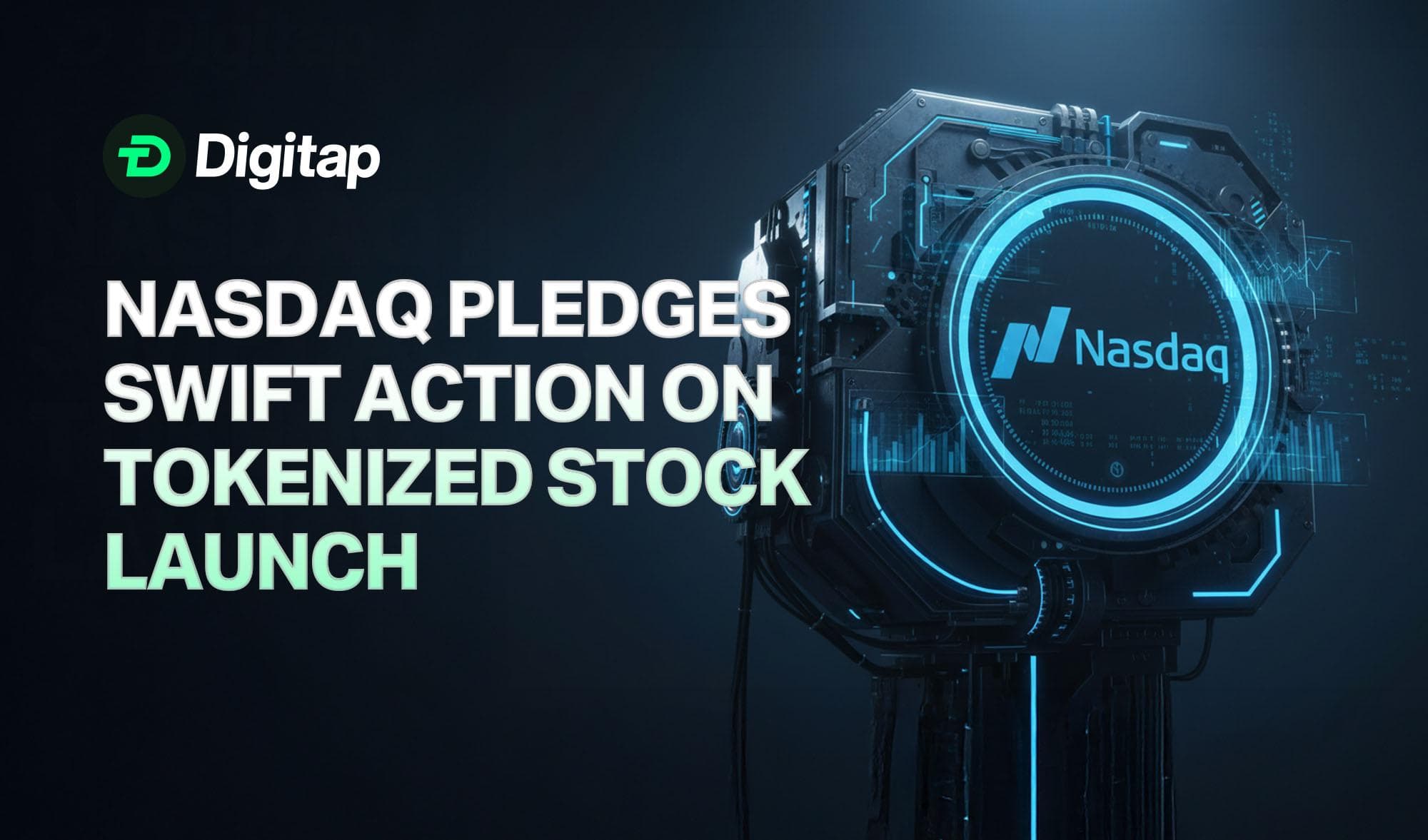 Nasdaq Pledges Swift Action on Tokenized Stock Launch as SEC Approval Intensifies