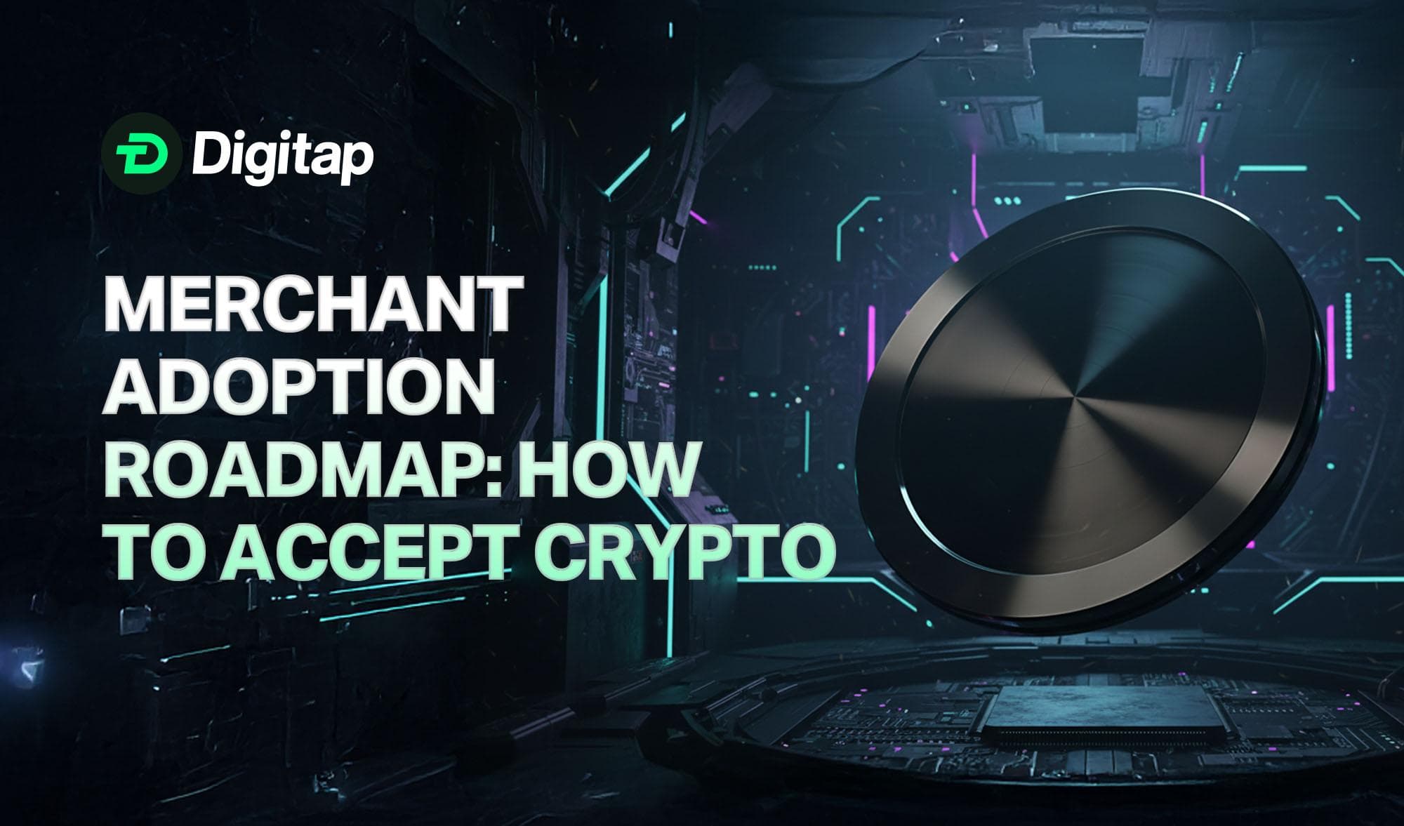 Merchant Adoption Roadmap: How to Accept Crypto in 2025