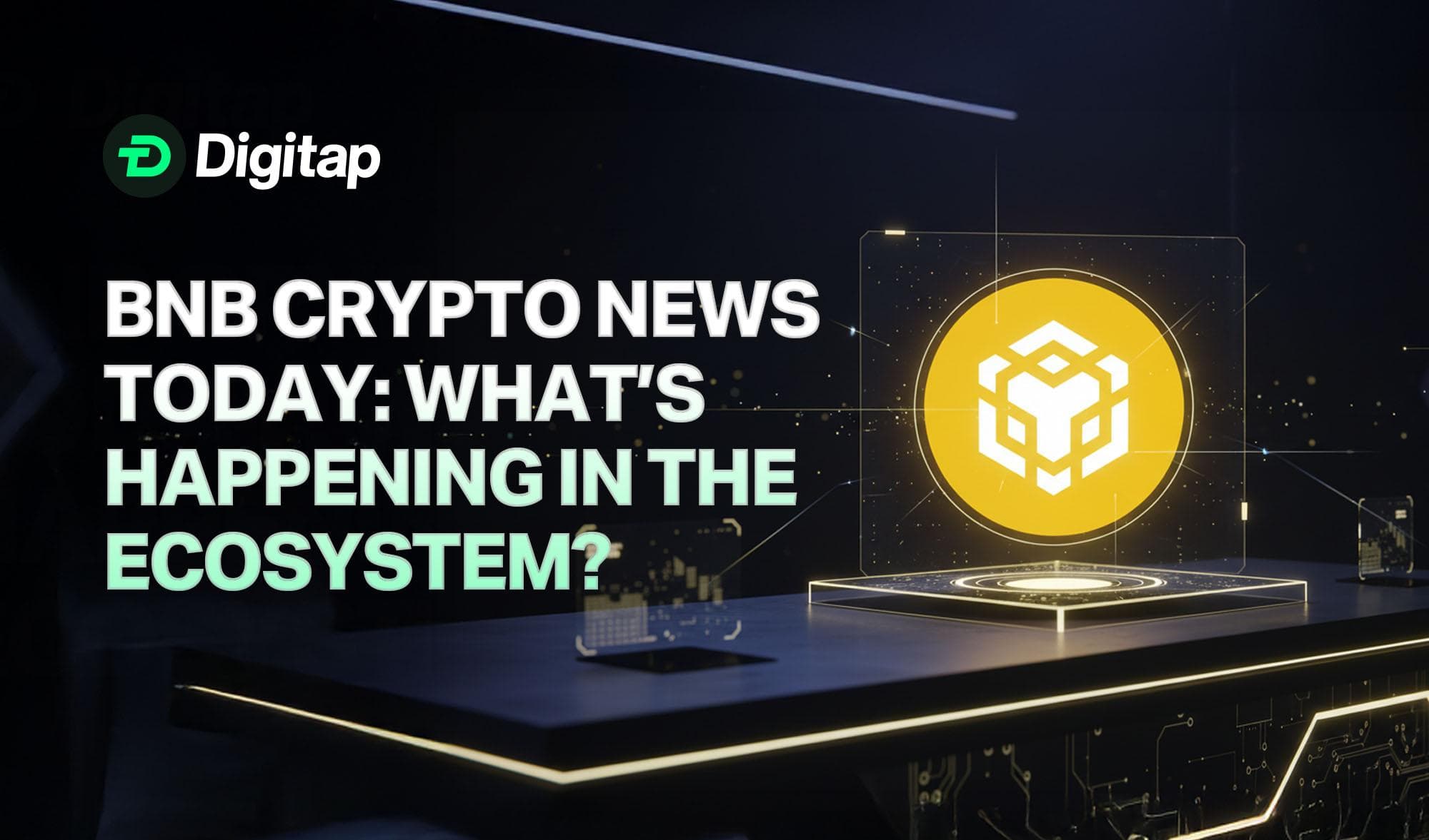 BNB Crypto News Today: What's Happening In the BNB Chain Ecosystem?