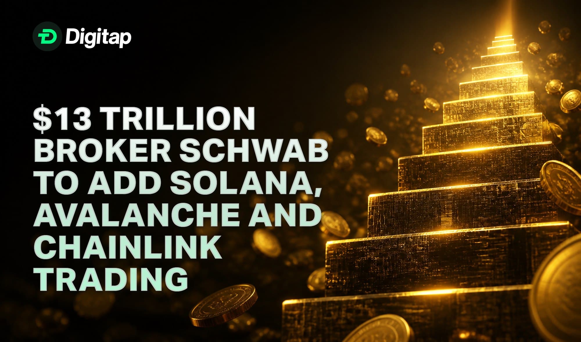 $13 Trillion Broker Schwab to Add Solana, Avalanche and Chainlink Trading