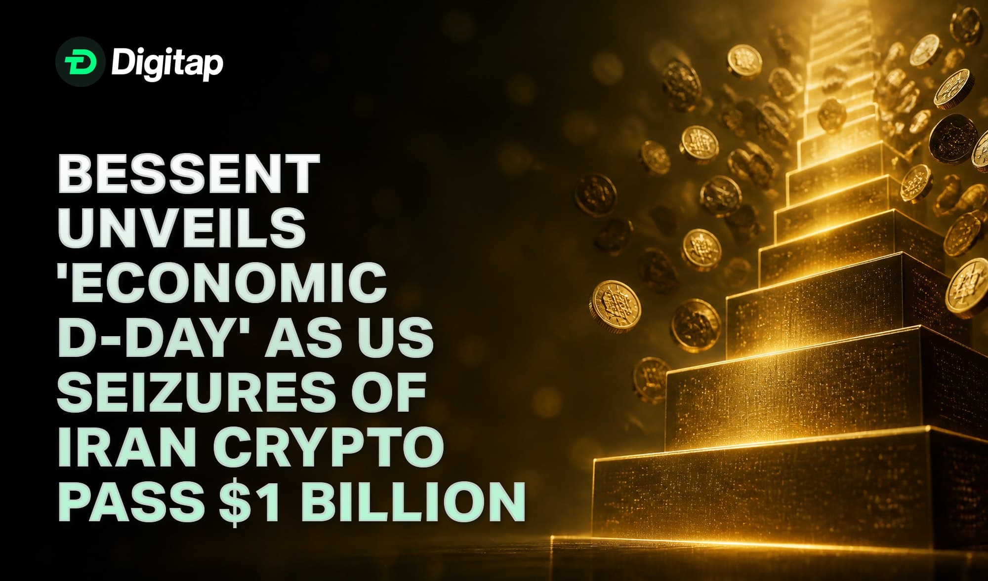 Bessent Unveils 'Economic D-Day' as US Seizures of Iran Crypto Pass $1 Billion