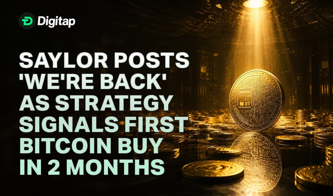 Saylor Posts ‘We’re Back’ as Strategy Signals First Bitcoin Buy in 2 Months