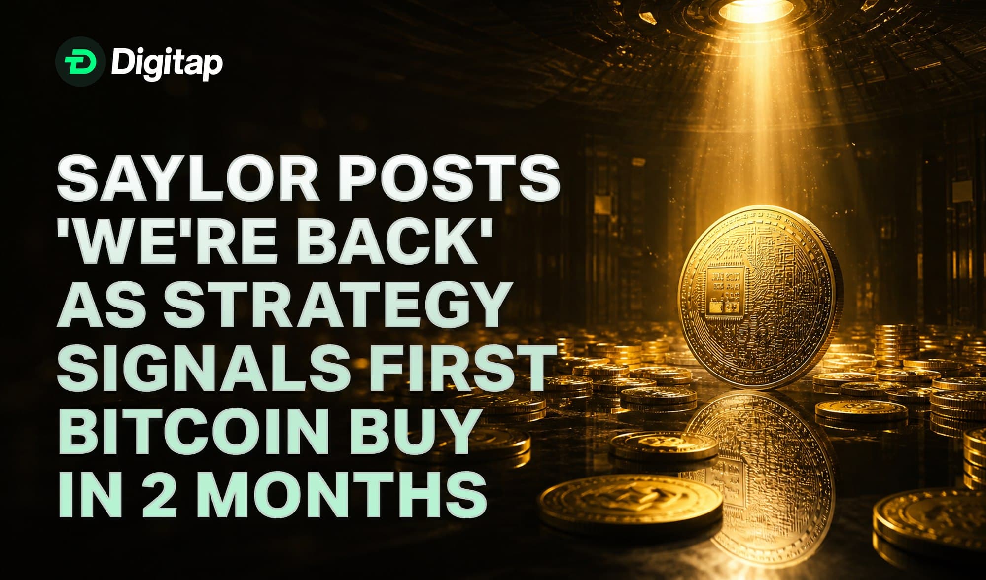 Saylor Posts 'We're Back' as Strategy Signals First Bitcoin Buy in 2 Months
