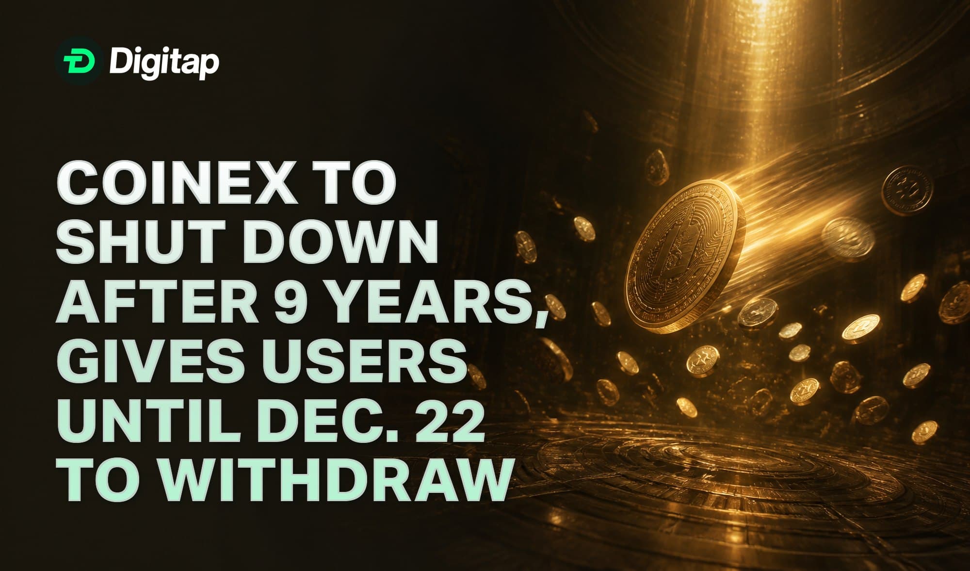 CoinEx to Shut Down After 9 Years, Gives Users Until Dec. 22 to Withdraw