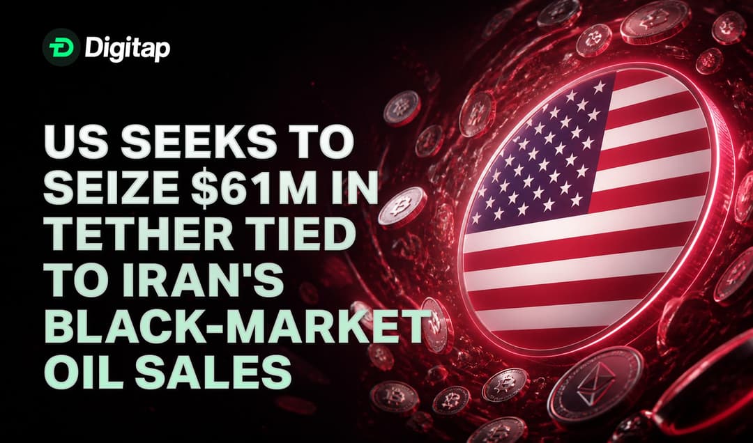 US Seeks to Seize $61M in Tether Tied to Iran’s Black-Market Oil Sales