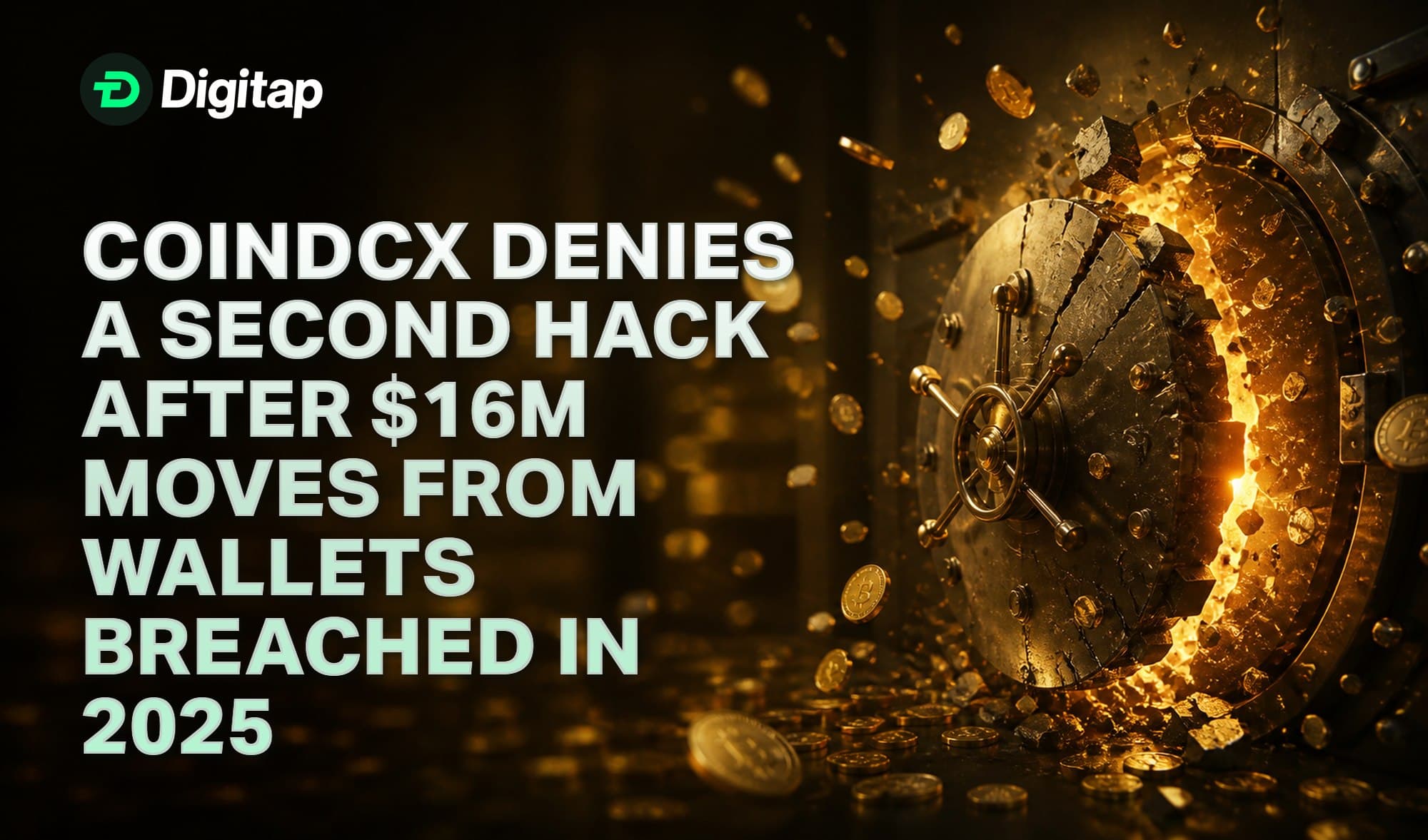 CoinDCX Denies a Second Hack After $16M Moves From Wallets Breached in 2025