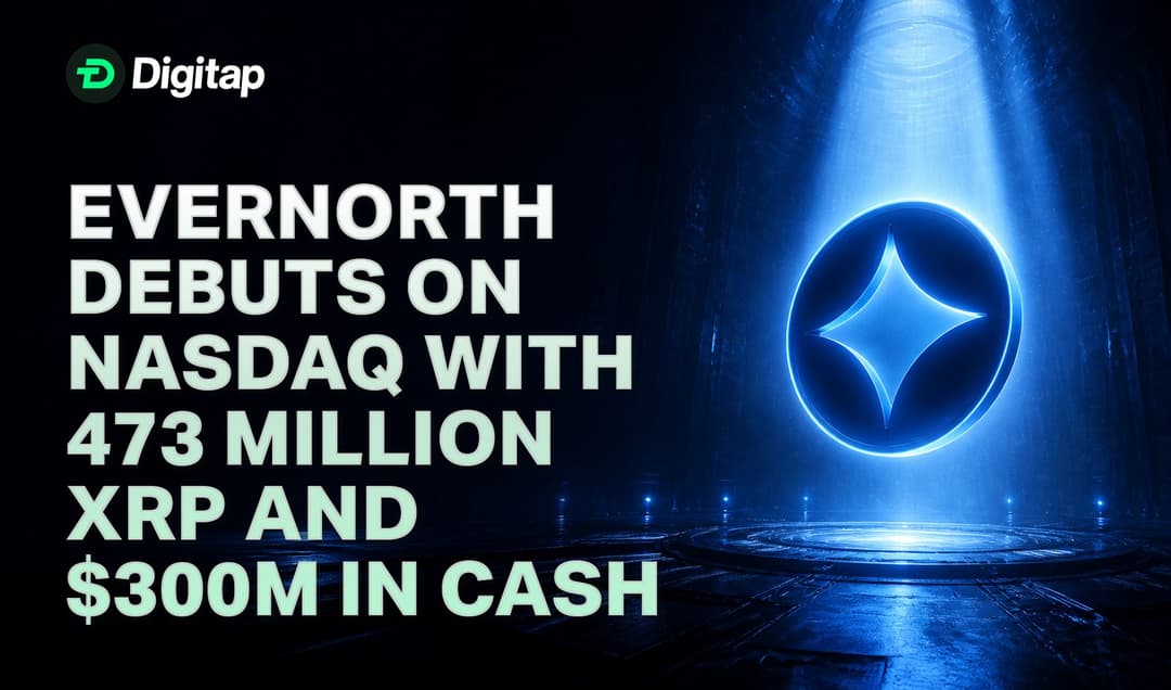 Evernorth Debuts on Nasdaq With 473 Million XRP and $300M in Cash