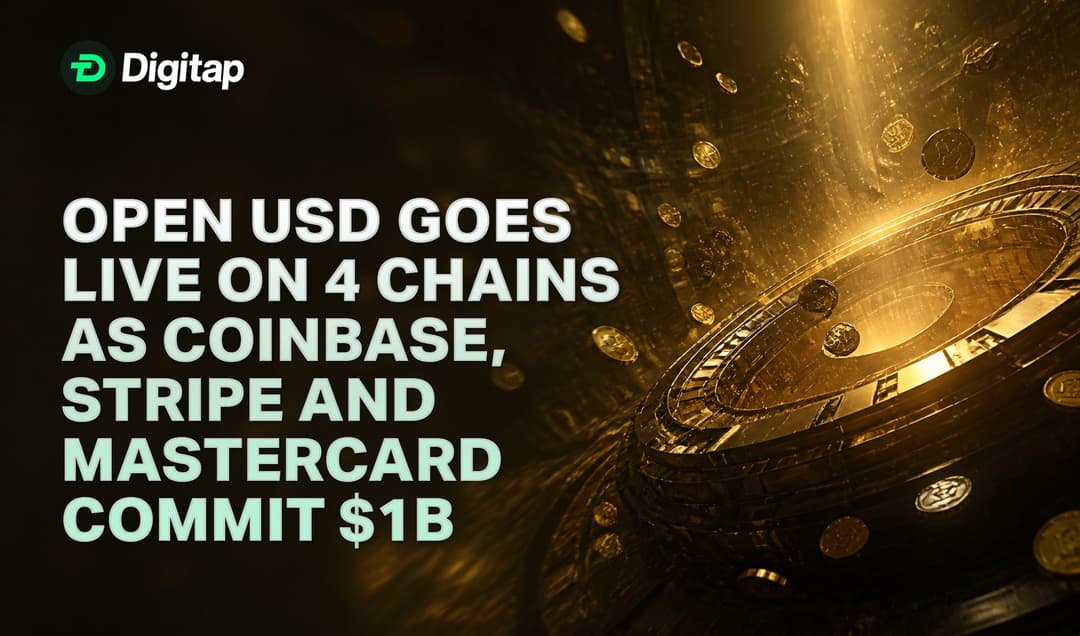 Open USD Goes Live on 4 Chains as Coinbase, Stripe and Mastercard Commit $1B