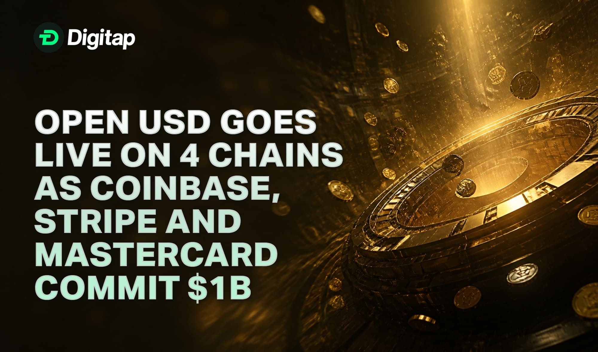 Open USD Goes Live on 4 Chains as Coinbase, Stripe and Mastercard Commit $1B