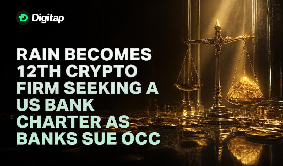Rain Becomes 12th Crypto Firm Seeking a US Bank Charter as Banks Sue OCC