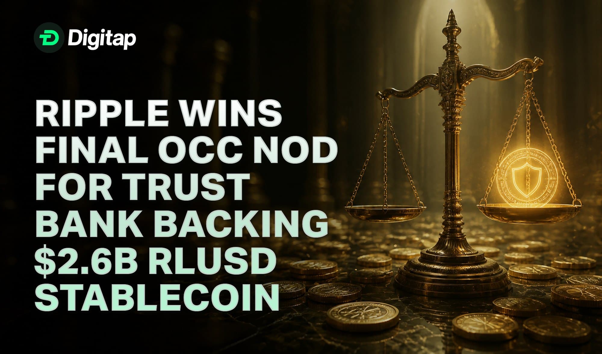 Ripple Wins Final OCC Nod for Trust Bank Backing $2.6B RLUSD Stablecoin