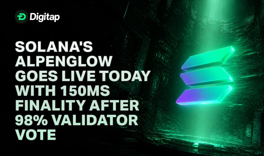 Solana’s Alpenglow Goes Live With 150ms Finality After 98% Validator Vote