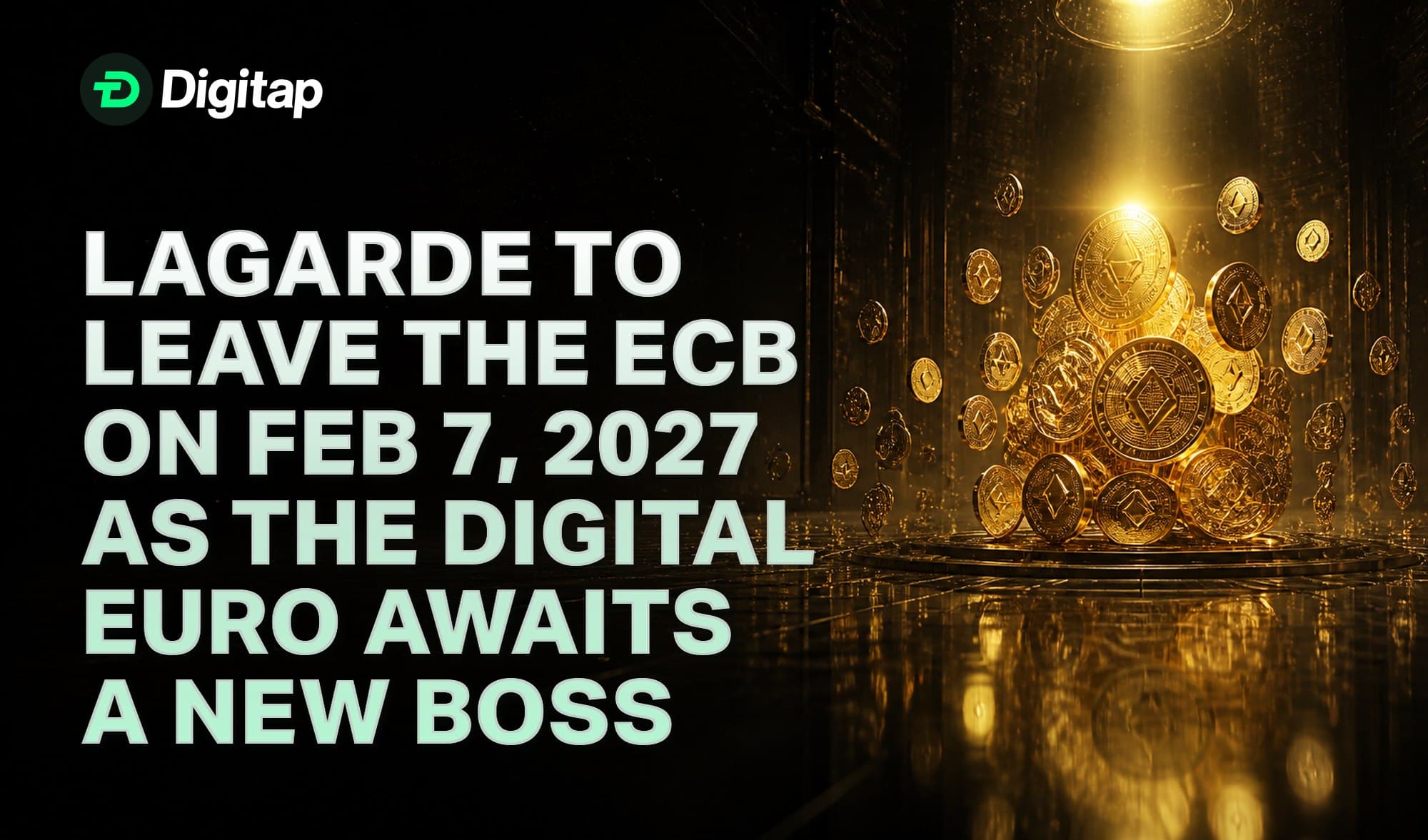Lagarde to Leave the ECB on Feb 7, 2027 as the Digital Euro Awaits a New Boss
